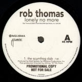 Rob Thomas - Lonely No More (The Scumfrog Dub)