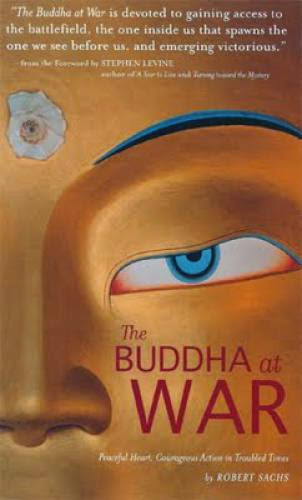 Robert Sachs The Buddha At War