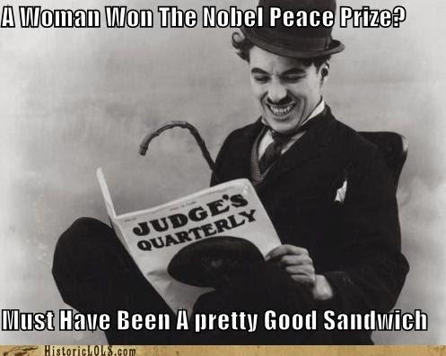 funny-pictures-history-a-woman-won-the-nobel-peace-prize-must-have-been-a-pretty-good-sandwich.jpg