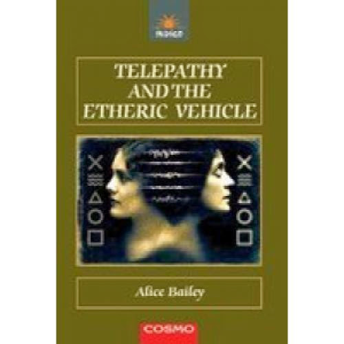 Telepathy And The Etheric Vehicle