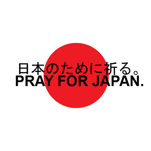 #Pray for Japan Pray+For+Japan