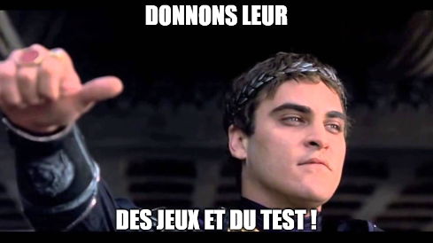 Des jeux et du test