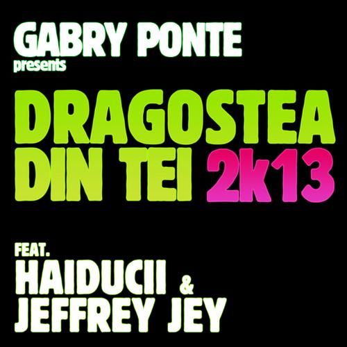 Gabry Ponte feat. Haiduchii & Jeffrey Jey - Dragostea Din Tei 2k13 (Radio Edit)