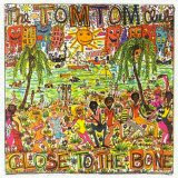 Tom Tom Club - Close to the Bone