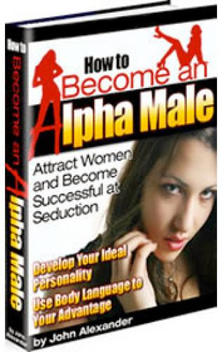 How To Become An Alpha Male