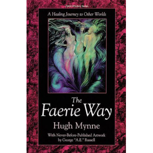 The Faerie Way A Healing Journey To Other Worlds Image