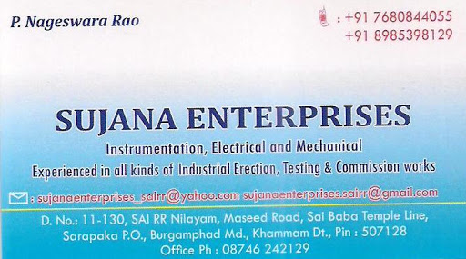 SUJANA ENTERPRISES, P. NAGESWARA RAO, D-No: 11-130, SARAPAKA, Mazeed Rd, BURGAMPHAD (MD), KHAMMAM DIST, Bhadrachalam, Telangana 507128, India, Instrumentation_and_Control_Engineer, state TS