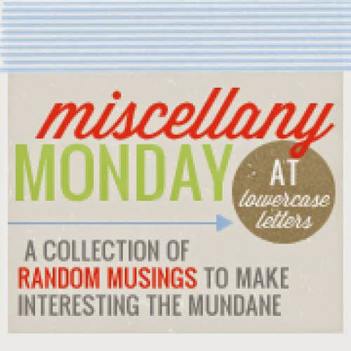 Miscellany Monday