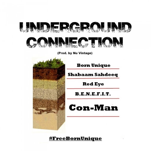 Con-Man  – Underground Connection (con Born Unique, Shabaam Sahdeeq, Red Eye & B.E.N.E.F.I.T.)