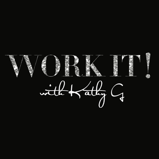 Work It! With Kathy G