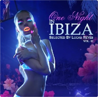 VA - One Night In Ibiza Vol.3 [Selected by Lucas Reyes] [2013] 2013-04-28_20h46_17
