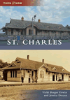 St. Charles: Then & Now