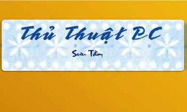 Giáo trình thủ thuật PC phần cứng, thủ thuật pc