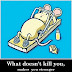 PHOTO OF THE DAY: What Doesn't Kill You, Makes You Stronger