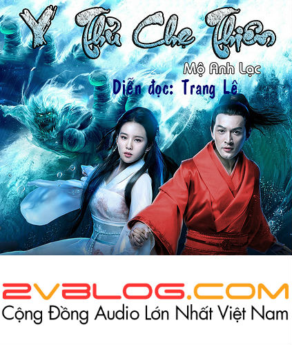 Truyện audio: Y Thủ Che Thiên - Mộ Anh Lạc (Chương 129)