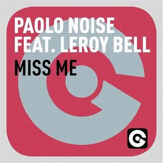 Paolo Noise feat. Leroy Bell - Miss Me (Da Brozz Mix)