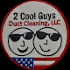 2 Cool Guys Duct Cleaning LLC