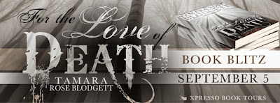 Book Blitz: For The Love Of Death By Tamara Rose Blodgett