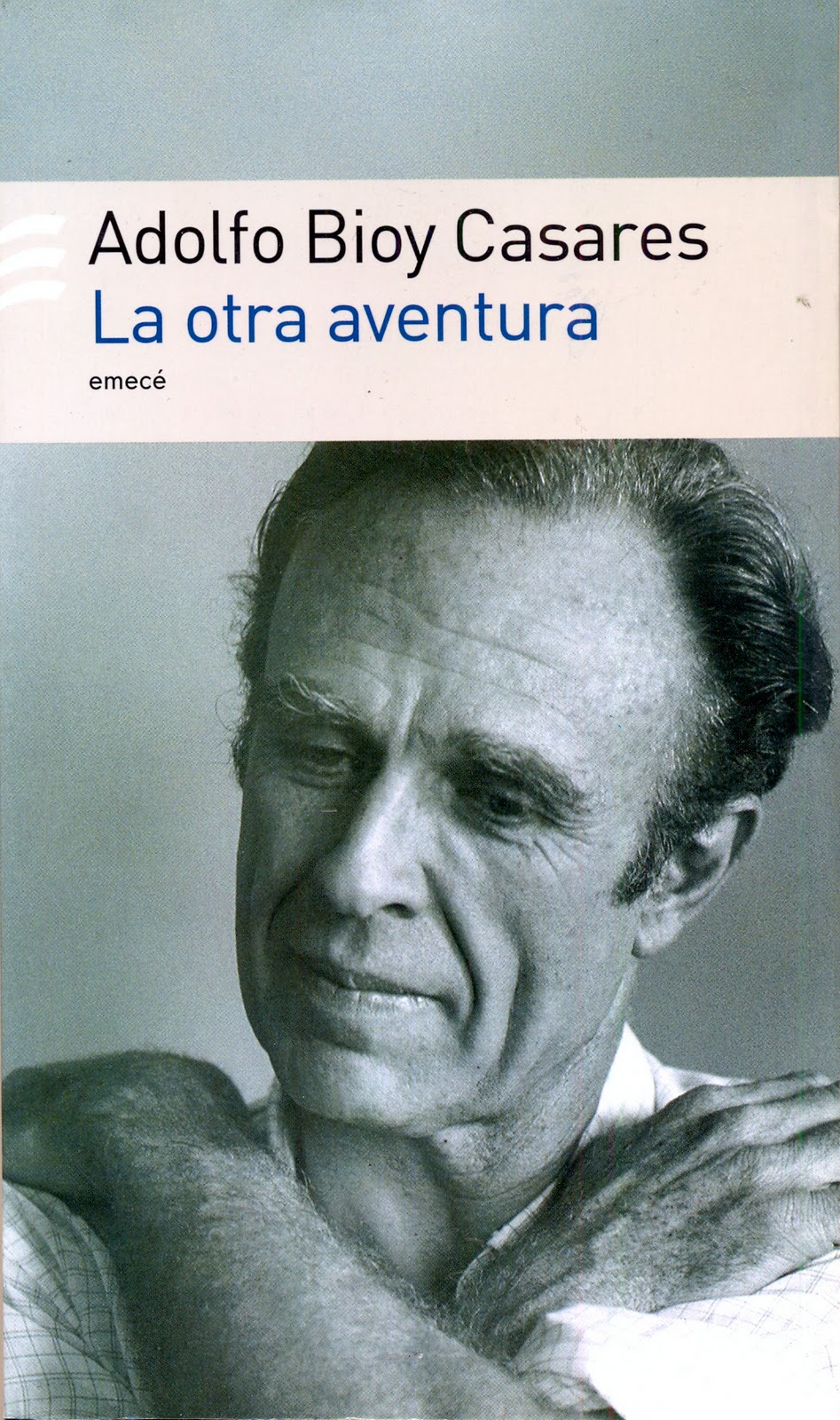 ASPAVIENTO LIBROS: ADOLFO BIOY CASARES, LA OTRA AVENTURA
