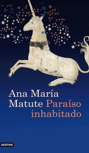 ana maria matute books. Paraíso inhabitado (Ana María