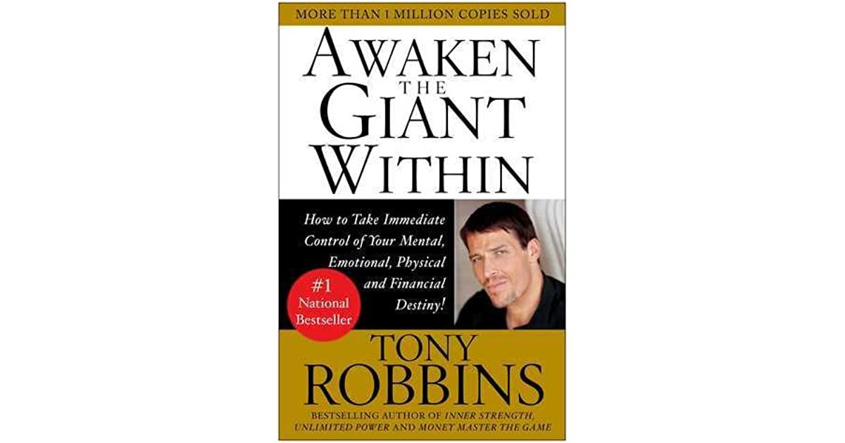 Awaken the Giant Within: How to Take Immediate Control of Your Mental,  Emotional, Physical and Financial Destiny! by Tony Robbins