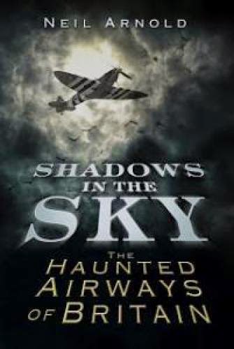 Neil Arnold New Book Shadows In The Sky Out Now