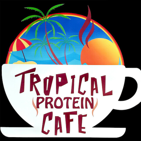 Tropical Protein Cafe