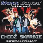 MAXX DANCE - CHODZ SKARBIE Dee Jay Crash Energy Club Rmx