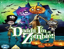 فيلم Daddy, I'm a Zombie