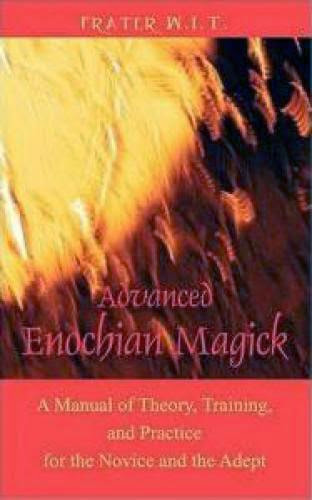 Thelema Review Advanced Enochian Magick By Frater W I T