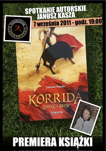 Korrida - Janusz Kasza - Klub Podróżnik Korrida - Janusz Kasza - Klub Podróżnik