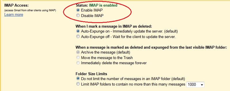 Enable IMAP for your account in Gmail settings
