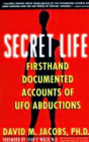 Secret Life Firsthand Documented Accounts Of Ufo Abductions