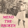 Mend the Broken