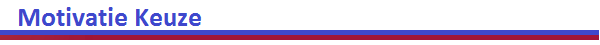 https://lh4.googleusercontent.com/-Vgk1Yny2MVw/VGMuOb2xEbI/AAAAAAAAMAo/kCh-umdHEnw/w600-h45-no/MotivatieKeuze.png https://lh4.googleusercontent.com/-Vgk1Yny2MVw/VGMuOb2xEbI/AAAAAAAAMAo/kCh-umdHEnw/w600-h45-no/MotivatieKeuze.png