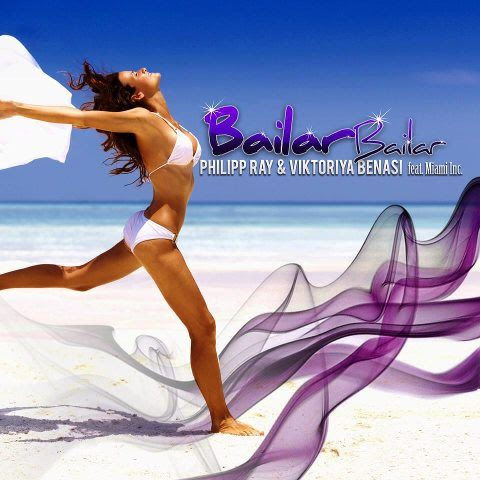 Philipp Ray & Viktoriya Benasi - Bailar Bailar (feat. Miami Inc)(CJ Stone Remix Edit)