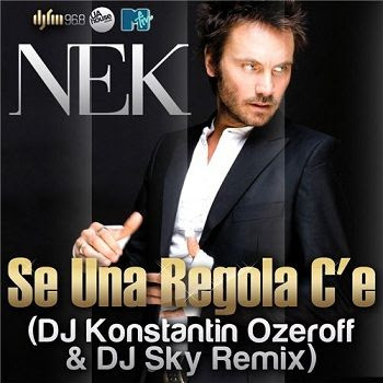 Nek - Se Una Regola Ce (Dj Konstantin Ozeroff & Dj Sky Remix)