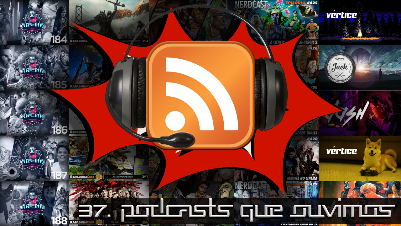 E37 - Podcasts que ouvimos 37capa