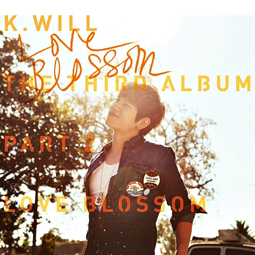 [Album] K.Will - The 3rd Album Part.2 - Love Blossom