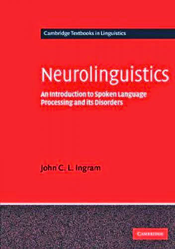 Download Pdf Neurolinguistics An Introduction To Spoken Languageprocessing And Its Disorders