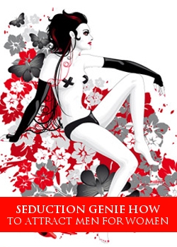 Seduction Genie How To Attract Men For Women