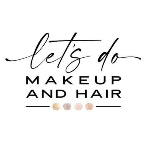 Let's Do Makeup and Hair