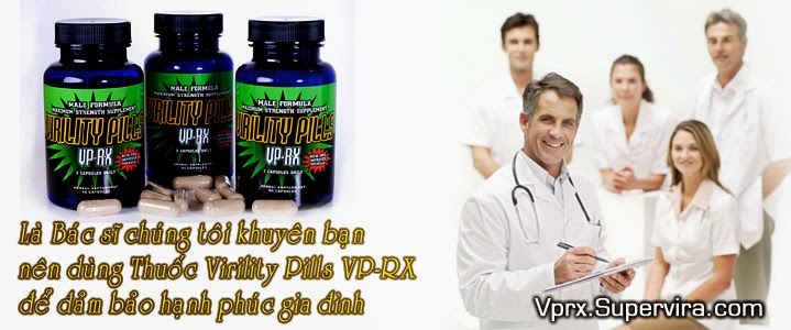Vp-rx, vprx, virility pills vp-rx, thuốc vprx, thuốc tăng kích thước dương vật, thuốc tăng kích cỡ dương vật, tăng cường sinh lực, xuất tinh sớm, yếu sinh lý, bất lực, cải thiện chức năng tình dục, rối loạn cương dương, thuốc cường dương, thuốc cường dương hiệu quả, thuốc cường dương bằng thảo dược, thuốc cường dương thiên nhiên, thuốc trị yếu sinh lý, thuốc trị xuất tinh sớm, thuốc trị bất lực, thuốc kéo dài thời gian quan hệ, Virility Pills VP-RX tăng kích thước dương vật, Virility Pills VP-RX chính hãng, Virility Pills VP-RX hàng eye five, Virility Pills VP-RX giá rẻ, Virility Pills VP-RX chữa xuất tinh sớm, địa chỉ bán Virility Pills VP-RX