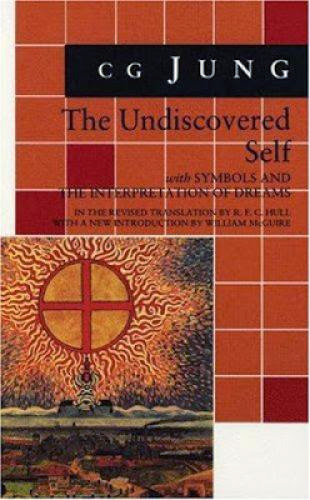 The Undiscovered Self By Carl G Jung