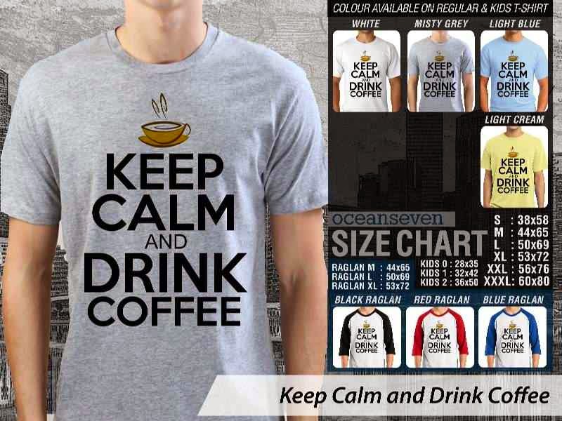 Kaos keren Keep Calm and Drink Coffee