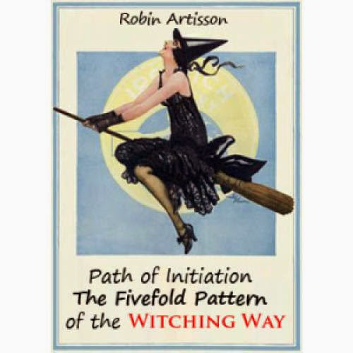 Path Of Initiation The Fivefold Pattern Of The Witching Way