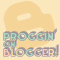 Proggin' on Blogger! 