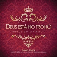 Daniel Souza -  Deus Está no Trono 