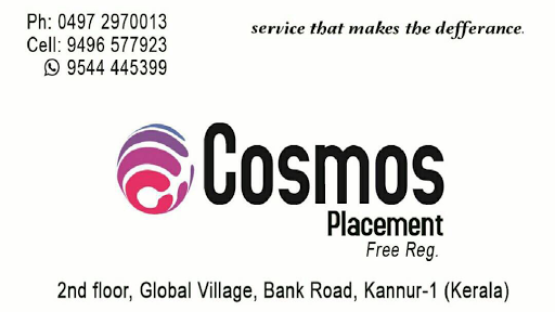 Cosmos Placement, 2nd floor, Global village, Kannur, Kerala 670001, India, Placement_Agency, state KL