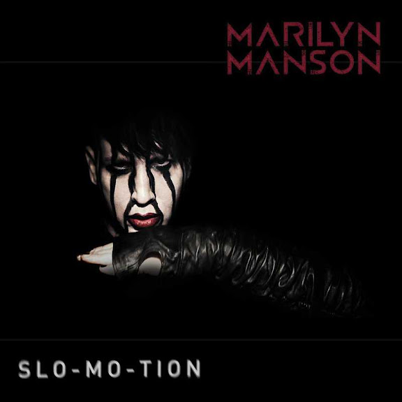 Marilyn Manson - Slo Mo Tion Lyrics.jpg Marilyn Manson - Slo Mo Tion Lyrics